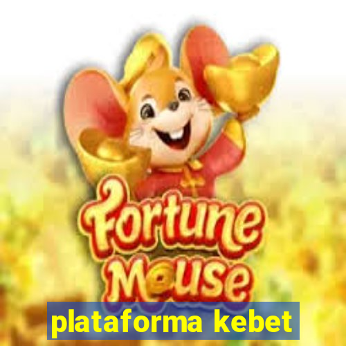 plataforma kebet